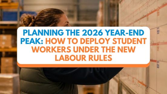 Planning the 2026 year-end peak: how to deploy student workers under the new labour rules