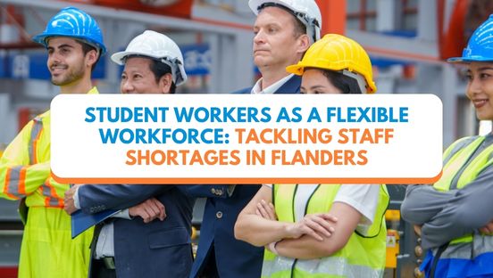 Deploying students as a flexible workforce: a smart way to respond to staff shortages in Flanders