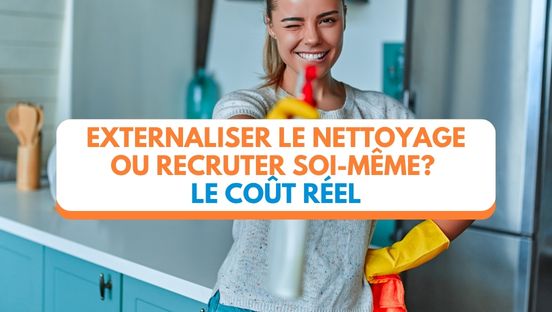 Externaliser le nettoyage ou recruter soi-même? Ce que cela coûte vraiment