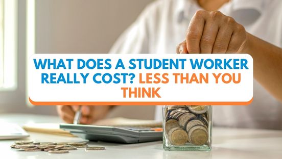 What does a student worker really cost you? Less than you think