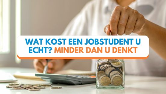 Wat kost een jobstudent u echt? Minder dan u denkt