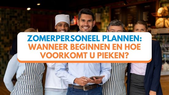 Zomerpersoneel plannen: wanneer beginnen en hoe voorkomt u pieken?