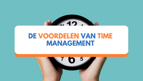 De voordelen van time management