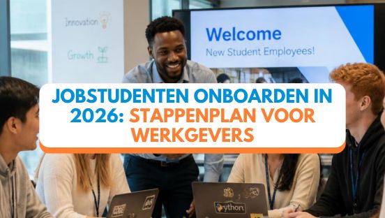 Jobstudenten onboarden in 2026: een praktisch stappenplan voor werkgevers in België