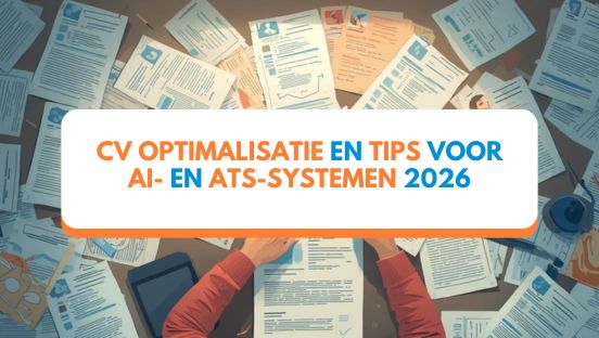 CV Optimalisatie voor AI & ATS in 2026: 3x Meer Kans op Baan