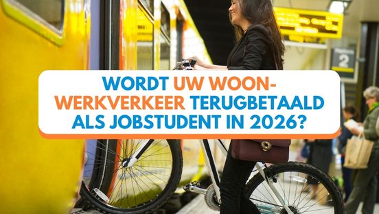 Wordt uw woon-werkverkeer terugbetaald als jobstudent in 2026?