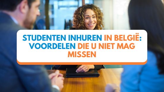 Studenten inhuren in België: voordelen die u niet mag missen