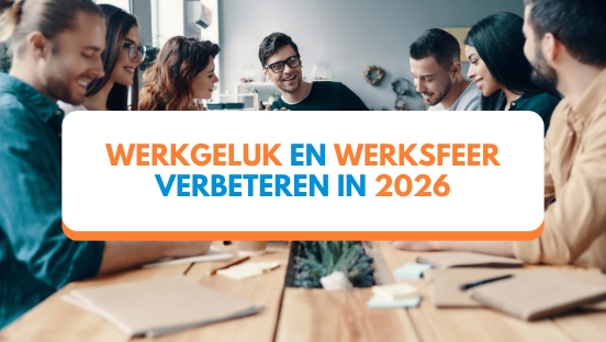 Werkgeluk en werksfeer verbeteren in 2026